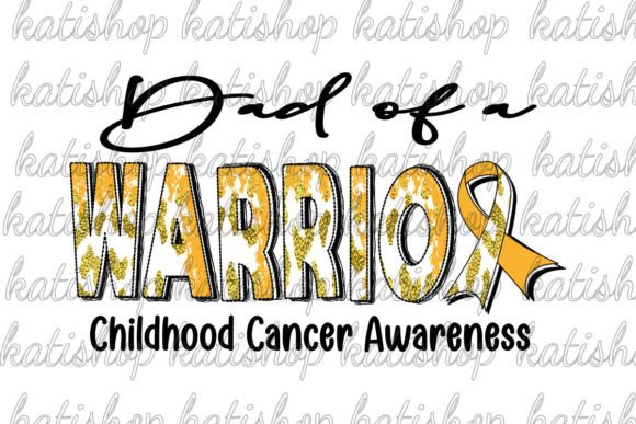 Download Dad Warrior Childhood Cancer Sublimation - Child Collection